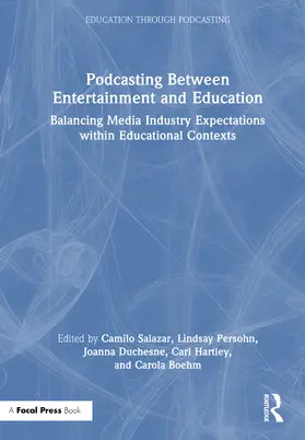 Salazar / Persohn / Duchesne |  Podcasting Between Entertainment and Education | Buch |  Sack Fachmedien