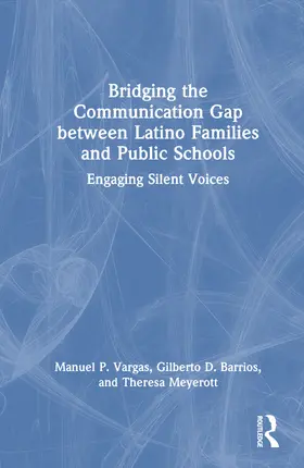 Barrios / Vargas / Meyerott |  Bridging the Communication Gap between Latino Families and Public Schools | Buch |  Sack Fachmedien