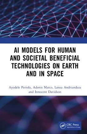 Marco / Periola / Davidson |  AI Models for Human and Societal Beneficial Technologies on Earth and in Space | Buch |  Sack Fachmedien