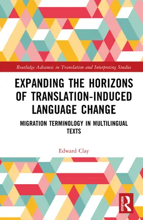 Clay |  Expanding the Horizons of Translation-Induced Language Change | Buch |  Sack Fachmedien