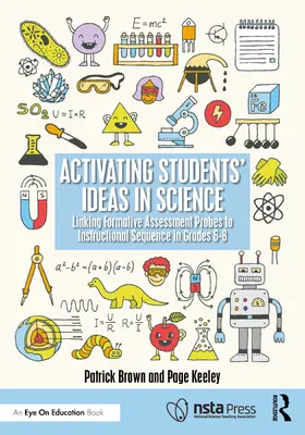 Keeley / Brown |  Activating Students' Ideas in Science | Buch |  Sack Fachmedien