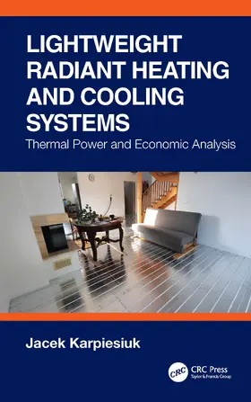 Karpiesiuk |  Lightweight Radiant Heating and Cooling Systems | Buch |  Sack Fachmedien