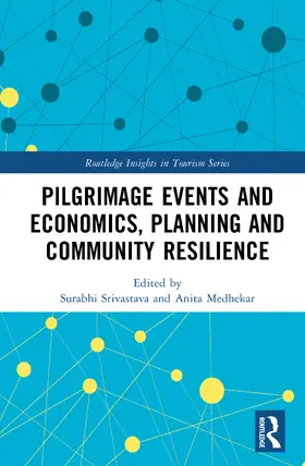 Srivastava / Medhekar |  Pilgrimage Events and Economics, Planning and Community Resilience | Buch |  Sack Fachmedien