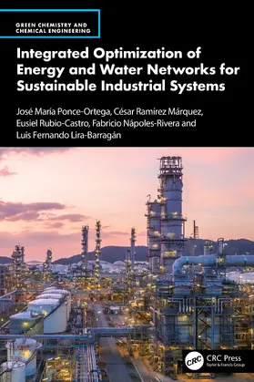 Ponce-Ortega / Ramírez Márquez / Rubio-Castro |  Integrated Optimization of Energy and Water Networks for Sustainable Industrial Systems | Buch |  Sack Fachmedien