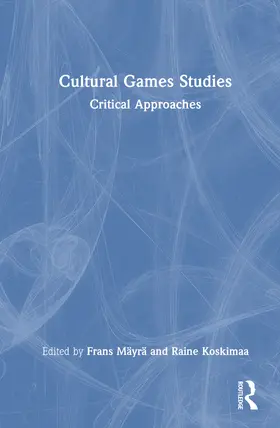 Mayra / Mäyrä / Koskimaa |  Cultural Game Studies | Buch |  Sack Fachmedien