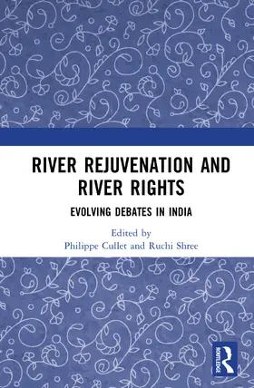 Cullet / Shree |  River Rejuvenation and River Rights | Buch |  Sack Fachmedien