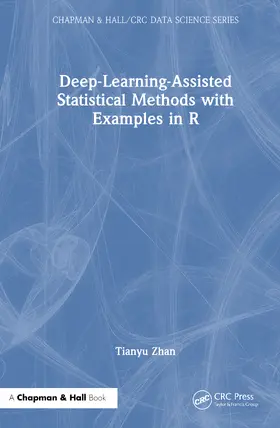 Zhan |  Deep-Learning-Assisted Statistical Methods with Examples in R | Buch |  Sack Fachmedien