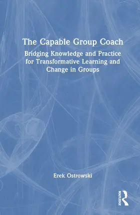 Ostrowski |  The Capable Group Coach | Buch |  Sack Fachmedien