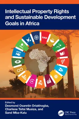 Oriakhogba / Musiza / Mba-Kalu |  Intellectual Property Rights and Sustainable Development Goals in Africa | Buch |  Sack Fachmedien