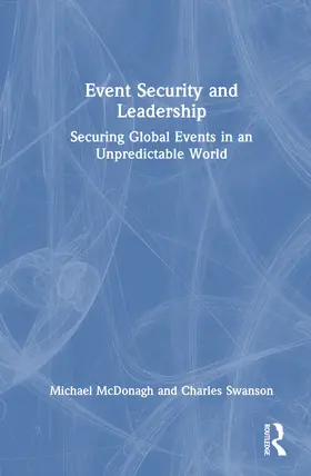 McDonagh / Swanson |  Event Security and Leadership | Buch |  Sack Fachmedien