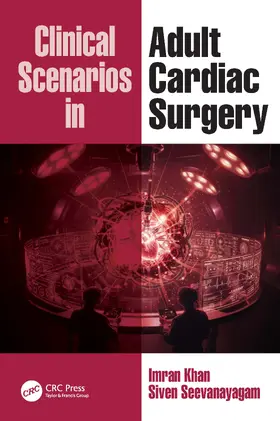 Khan / Seevanayagam |  Clinical Scenarios in Adult Cardiac Surgery | Buch |  Sack Fachmedien