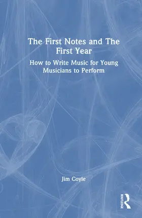 Coyle |  The First Notes and The First Year | Buch |  Sack Fachmedien