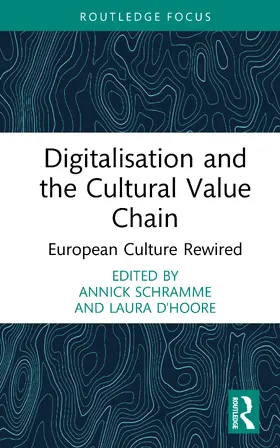 Schramme / D'hoore |  Digitalisation and the Cultural Value Chain | Buch |  Sack Fachmedien