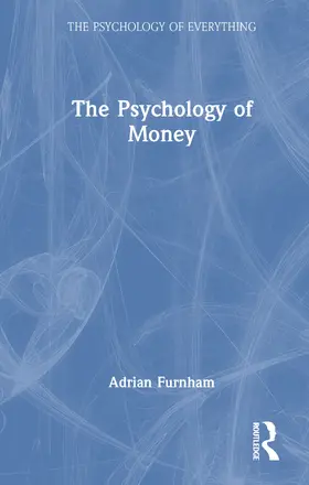 Furnham |  The Psychology of Money | Buch |  Sack Fachmedien