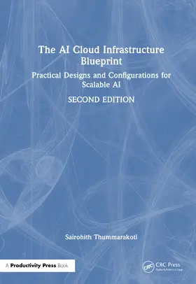 Thummarakoti / Vududala / Madupati |  The AI Cloud Infrastructure Blueprint | Buch |  Sack Fachmedien