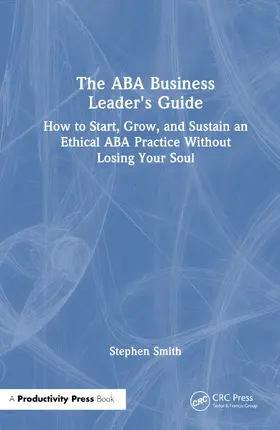 Smith |  The ABA Business Leader's Guide | Buch |  Sack Fachmedien