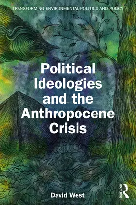 West |  Political Ideologies and the Anthropocene Crisis | Buch |  Sack Fachmedien