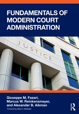 Fazari / Reinkensmeyer / Aikman |  Fundamentals of Modern Court Administration | Buch |  Sack Fachmedien