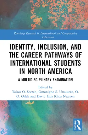 Soetan / Umukoro / Odeh |  Identity, Inclusion, and the Career Pathways of International Students in North America | Buch |  Sack Fachmedien