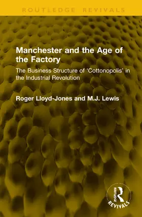Lewis / Lloyd-Jones |  Manchester and the Age of the Factory | Buch |  Sack Fachmedien