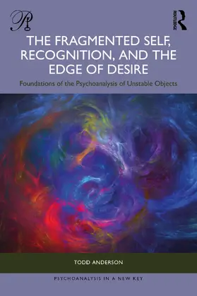 Anderson |  The Fragmented Self, Recognition, and the Edge of Desire | Buch |  Sack Fachmedien