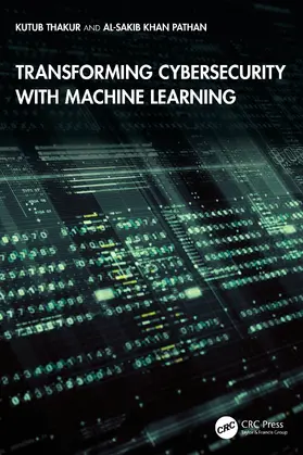 Thakur / Khan Pathan |  Transforming Cybersecurity with Machine Learning | Buch |  Sack Fachmedien