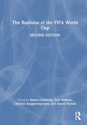 Anagnostopoulos / Chadwick / Parnell |  The Business of the FIFA World Cup | Buch |  Sack Fachmedien