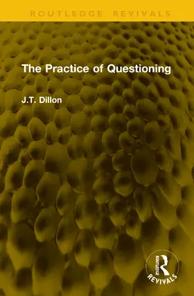 Dillon |  The Practice of Questioning | Buch |  Sack Fachmedien