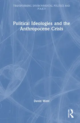 West |  Political Ideologies and the Anthropocene Crisis | Buch |  Sack Fachmedien