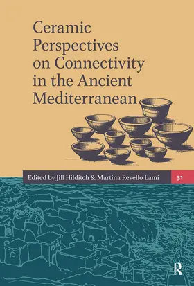 Hilditch / Revello Lami |  Ceramic Perspectives on Connectivity in the Ancient Mediterranean | Buch |  Sack Fachmedien