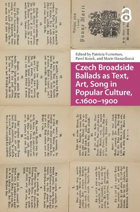 Hanzelkova / Fumerton / Kosek |  Czech Broadside Ballads as Text, Art, Song in Popular Culture, c.1600-1900 | Buch |  Sack Fachmedien