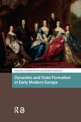 Gustafsson / Geevers |  Dynasties and State Formation in Early Modern Europe | Buch |  Sack Fachmedien