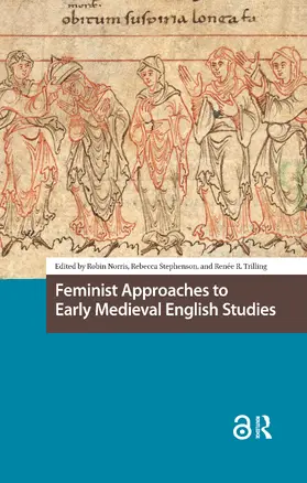 Stephenson / Norris / Trilling |  Feminist Approaches to Early Medieval English Studies | Buch |  Sack Fachmedien