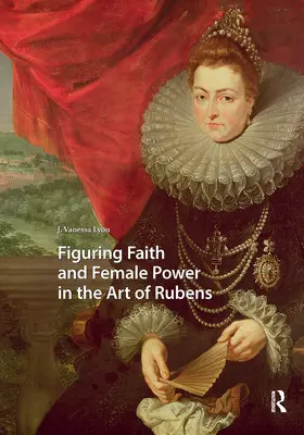 Lyon |  Figuring Faith and Female Power in the Art of Rubens | Buch |  Sack Fachmedien