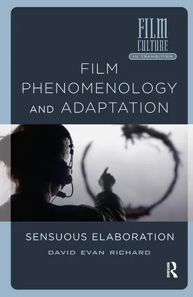 Richard |  Film Phenomenology and Adaptation | Buch |  Sack Fachmedien