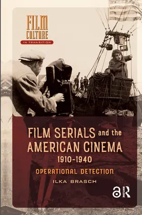 Brasch |  Film Serials and the American Cinema, 1910-1940 | Buch |  Sack Fachmedien