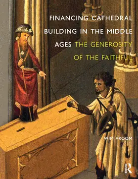 Vroom |  Financing Cathedral Building in the Middle Ages | Buch |  Sack Fachmedien
