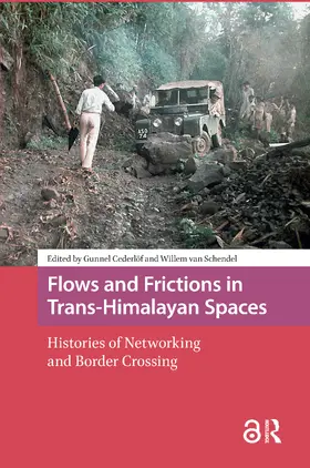 Cederlof / Cederlöf / Schendel |  Flows and Frictions in Trans-Himalayan Spaces | Buch |  Sack Fachmedien