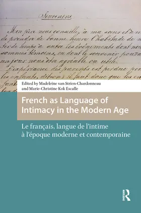 Strien-Chardonneau / Kok Escalle |  French as Language of Intimacy in the Modern Age | Buch |  Sack Fachmedien