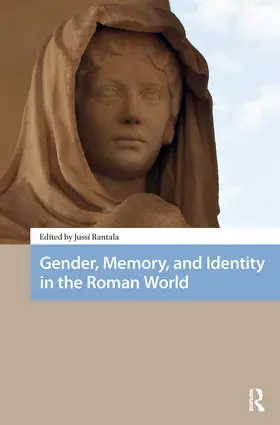 Rantala |  Gender, Memory, and Identity in the Roman World | Buch |  Sack Fachmedien