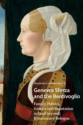 Bernhardt |  Genevra Sforza and the Bentivoglio | Buch |  Sack Fachmedien