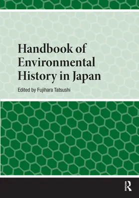Tatsushi |  Handbook of Environmental History in Japan | Buch |  Sack Fachmedien