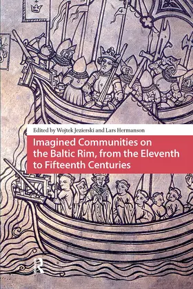Hermanson / Jezierski |  Imagined Communities on the Baltic Rim, from the Eleventh to Fifteenth Centuries | Buch |  Sack Fachmedien