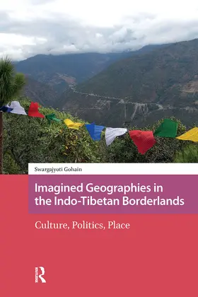 Gohain |  Imagined Geographies in the Indo-Tibetan Borderlands | Buch |  Sack Fachmedien