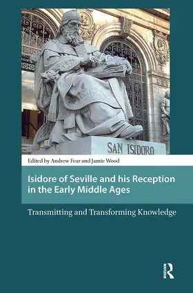 Fear / Wood |  Isidore of Seville and his Reception in the Early Middle Ages | Buch |  Sack Fachmedien