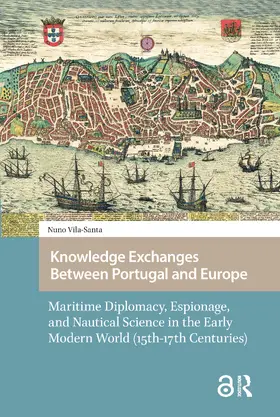Vila-Santa Braga Campos |  Knowledge Exchanges Between Portugal and Europe | Buch |  Sack Fachmedien