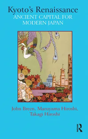 Breen / Hiroshi |  Kyoto's Renaissance | Buch |  Sack Fachmedien