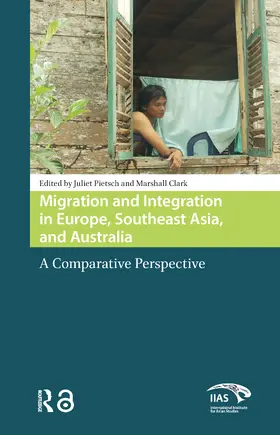Pietsch / Clark |  Migration and Integration in Europe, Southeast Asia, and Australia | Buch |  Sack Fachmedien