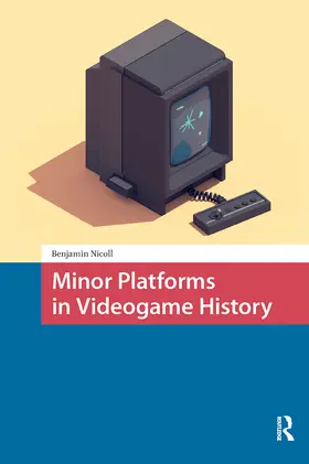 Nicoll | Minor Platforms in Videogame History | Buch | 978-1-041-18290-0 | www.sack.de