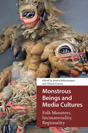 Craven / Balanzategui |  Monstrous Beings and Media Cultures | Buch |  Sack Fachmedien